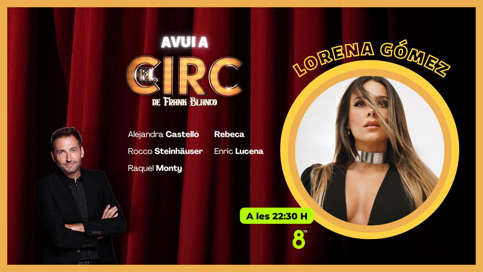 26/10/2022 - Lorena Gómez - El Circ - 8tv