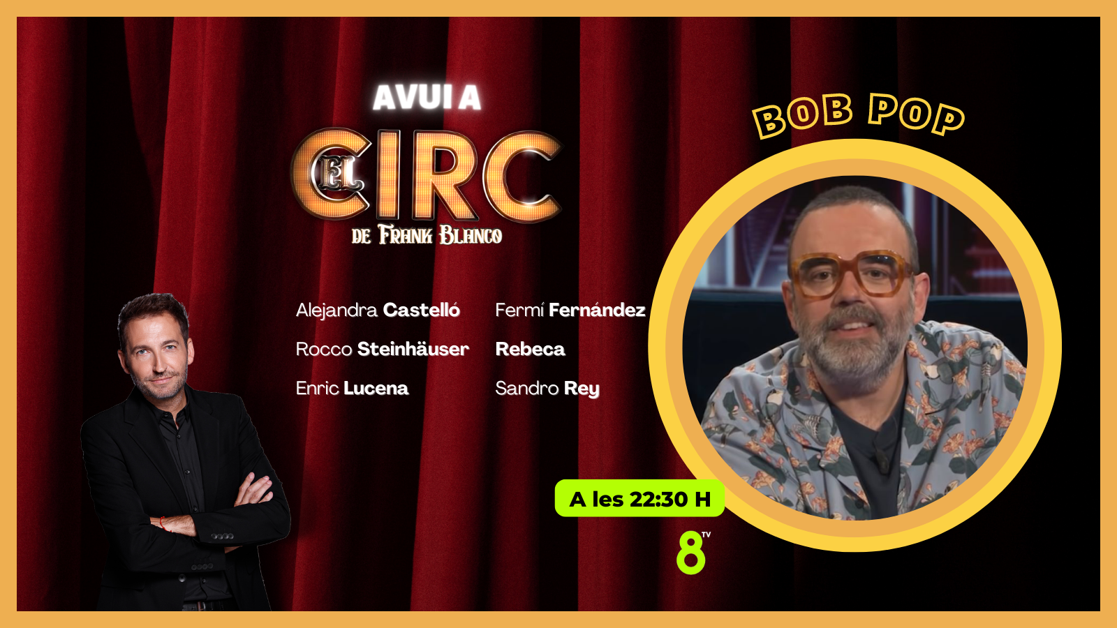 06/09/2022 - Bob Pop - EL CIRC - 8TV 