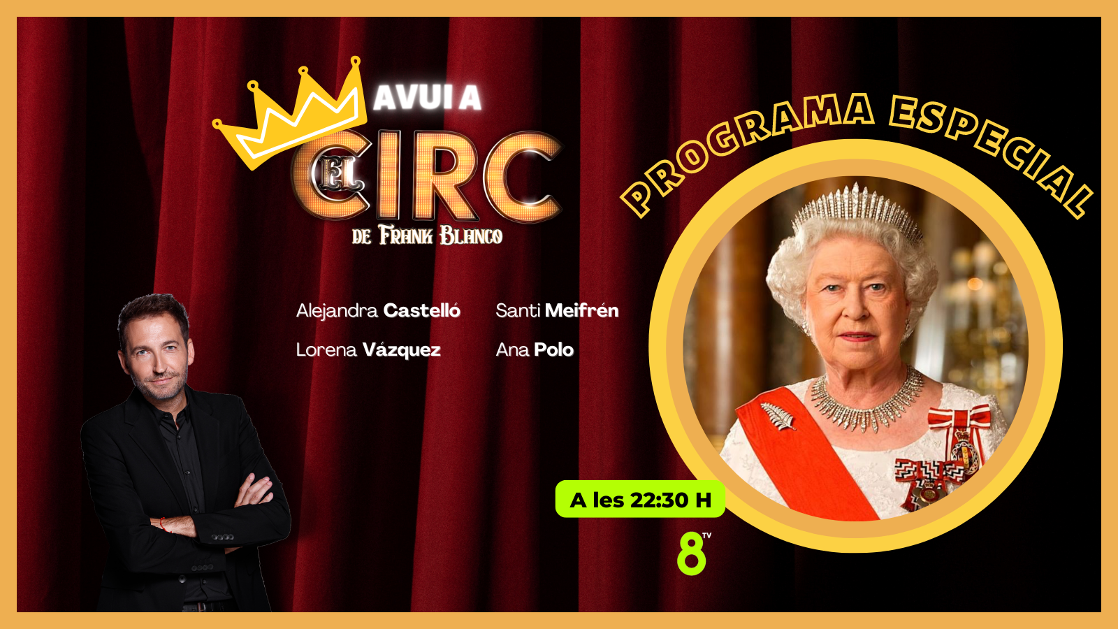 08/09/2022 - Especial Elisabet II - EL CIRC - 8TV 08-09-22